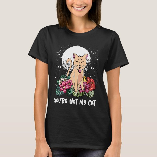 Du är inte min katt Introvert Katt Antisocial Kitt T Shirt (Framsida)
