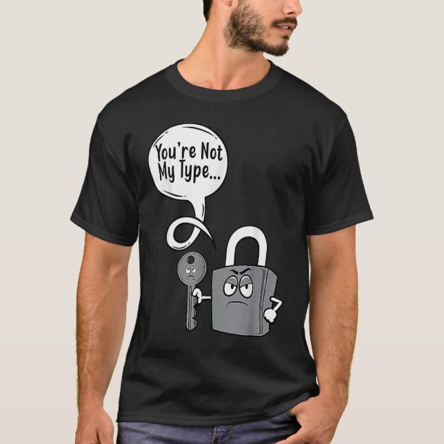 Du är inte mina lås-lås-lås-lås-Nyckel T Shirt (Framsida)