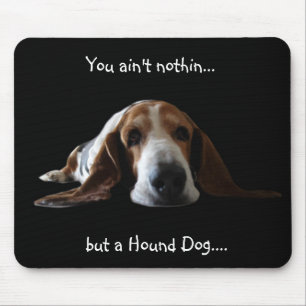 Du är inte nothin utan en hundhund musmatta