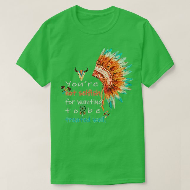 Du är inte självisk för att du vill vara t shirt (Design framsida)