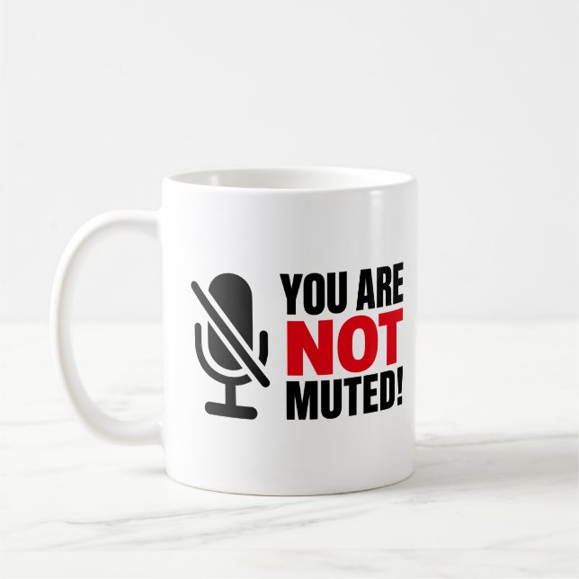 Du Är Inte Stummad Roligt Möte Kaffemugg (Vänster)