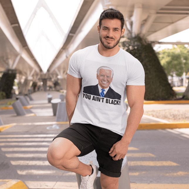 DU ÄR INTE SVART! FUNNY JOE BIDEN T-SHIRTS (Skapare uppladdad)