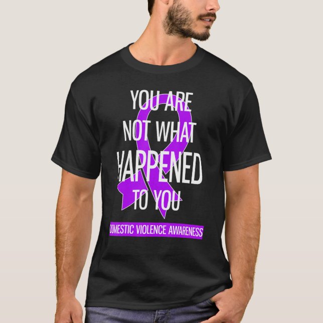 Du är inte vad som hände med Domestic Violence T Shirt (Framsida)