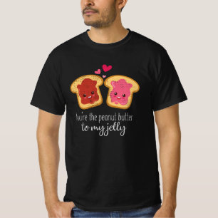 Du är jordnötssmör till min gelégodis Kawaii T Shirt
