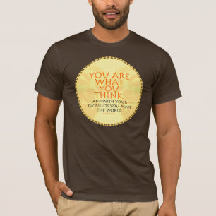 Du är ju vad du Tänka Buddha Citat T-shirt