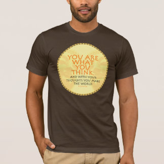 Du är ju vad du Tänka Buddha Citat T-shirt