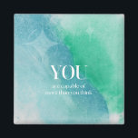 Du är kapabel inspirerande citattecken magnet<br><div class="desc">En inspirerande citattecken som säger "Du klarar mer än du tänka".</div>