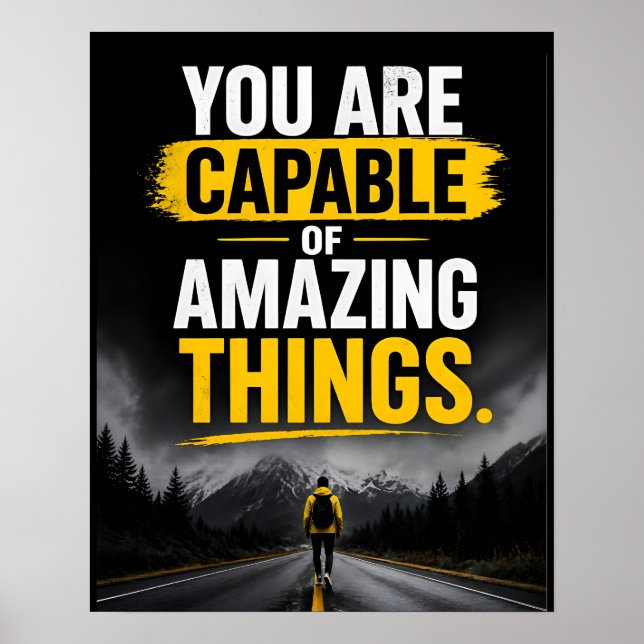 Du är kapabel till fantastiska saker Positivitet C Poster (Framsidan)