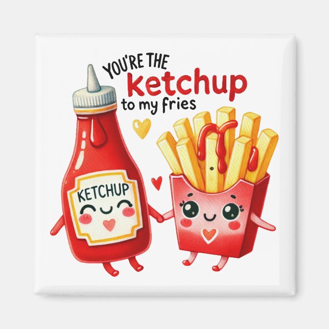 Du är Ketchup till My Fries - Magnet (Framsidan)