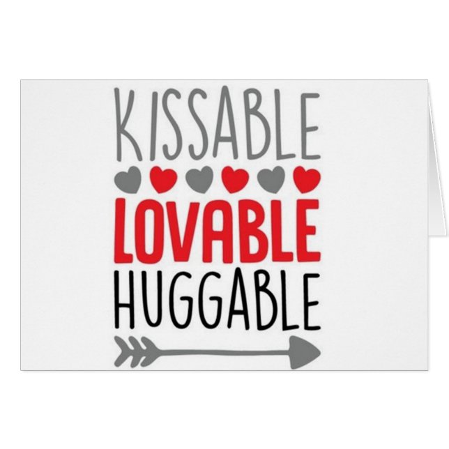 **DU** ÄR KISSABLE LOVABLE HUGGABLE <3 HÄLSNINGSKORT (Framsidan Horizontal)