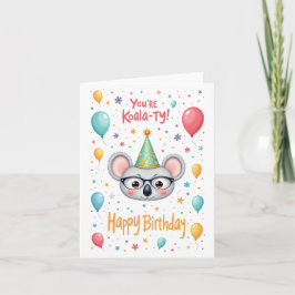 "Du är Koala-ty!" Adsible Koala Birthday Card Kort