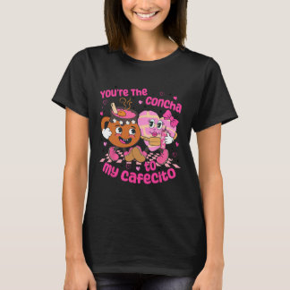 Du är konchan till mitt cafecito-hjärta mexikanska t shirt
