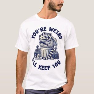 Du är konstig jag behåller dig tvättbjörn pungrått t shirt