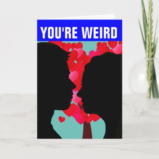 DU ÄR KONSTIG JAG TYCKER OM DIG ROMANTIK CARDS KORT (Framsida)