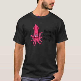 Du är Kraken Me Up Octopus Cuttlefish Squid T Shirt