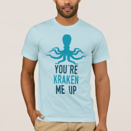Du är Kraken mig upp T Shirt