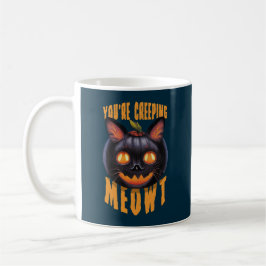 Du är krypande Meowt | Halloween Black Cat Kaffemugg