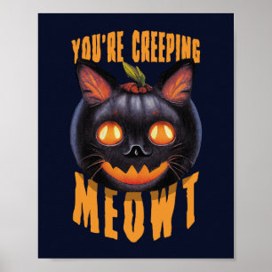 Du är krypande Meowt   Halloween Black Cat Poster