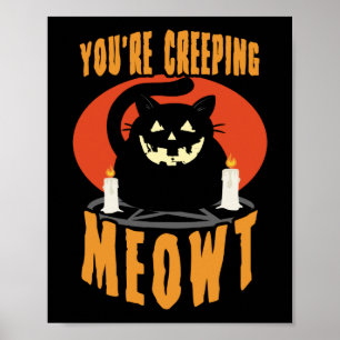 Du är krypande Meowt Halloween Black Cat Pun Poster