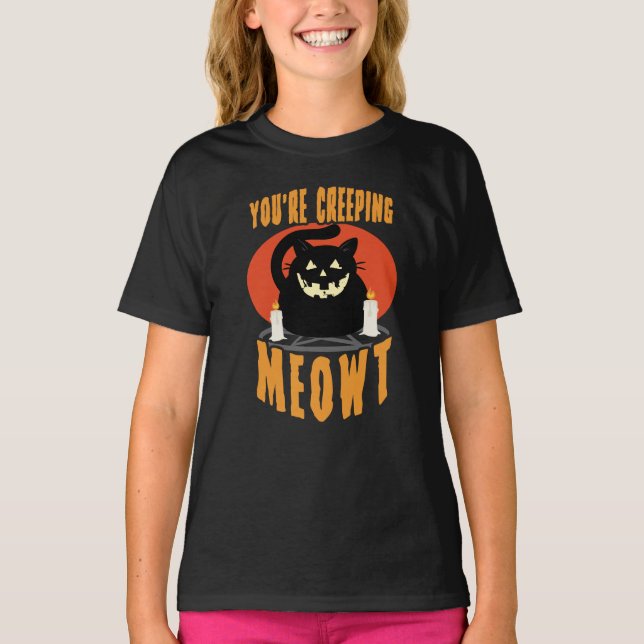Du är krypande Meowt | Halloween Black Cat Pun T Shirt (Framsida)