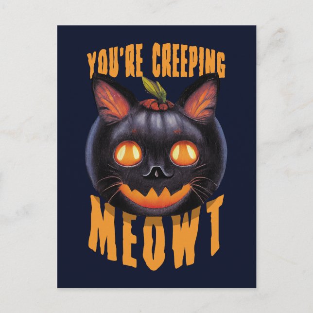 Du är krypande Meowt | Halloween Black Cat Vykort (Framsida)