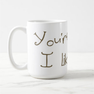 Du är kuslig mig gillar dig muggen kaffemugg