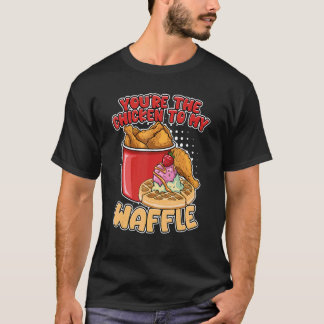 Du är kycklingen till mina våfflor frukostvåfflor t shirt