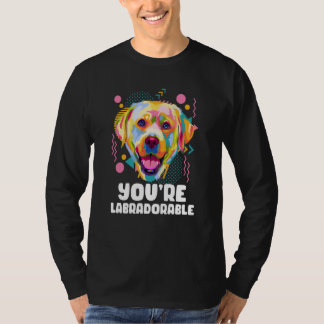 Du är labradorbar Labrador Retriever Lab Humor T Shirt