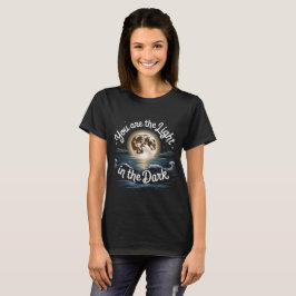 Du är ljuset i Mörken T Shirt