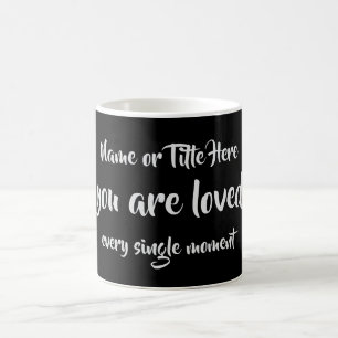 Du är Loved Reminder-Personlig Kaffemugg
