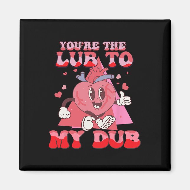 Du är Lube till min Dub Cvicu Nurse Valentine Ca Magnet (Framsidan)