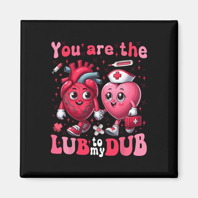 Du är Lube till min Dub Cvicu Nurse Valentine Ca Magnet (Framsidan)