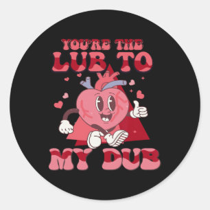 Du är Lube till min Dub Cvicu Nurse Valentine Ca Runt Klistermärke