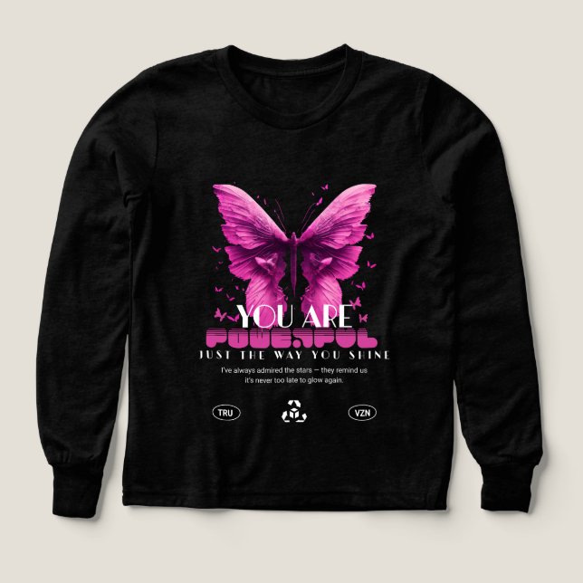Du är mäktig - precis hur du skyggar t shirt (Design framsida)