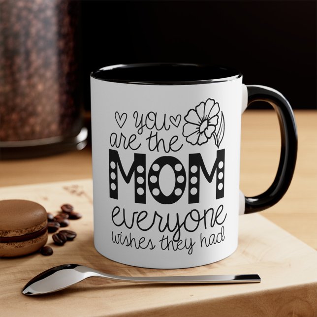 Du är MAMMA alla Önskemål de hade Mugg (You Are the MOM Everyone Wishes They Had Mothers day Mug)