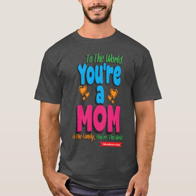Du är Mamma Mors dag T Shirt (Framsida)