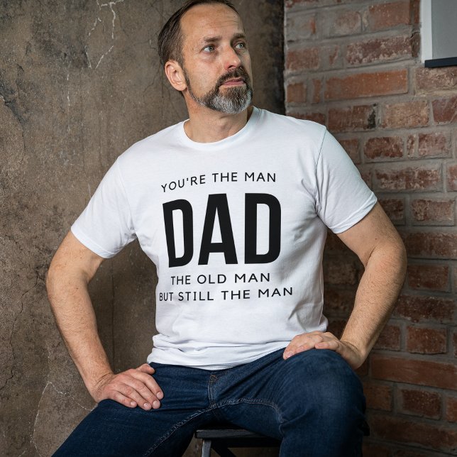 Du är mannen Pappa, men ändå mannen T Shirt (Skapare uppladdad)