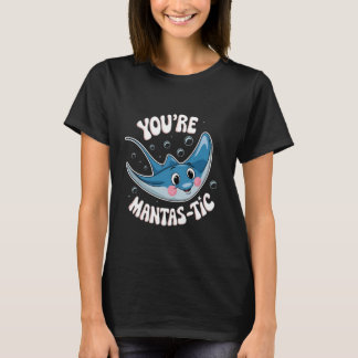 Du är Mantas Tic Sea Ocean Stingrocka Djur Manta T Shirt