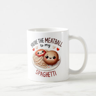 Du är Meatball till My Spaghetti - Mugg
