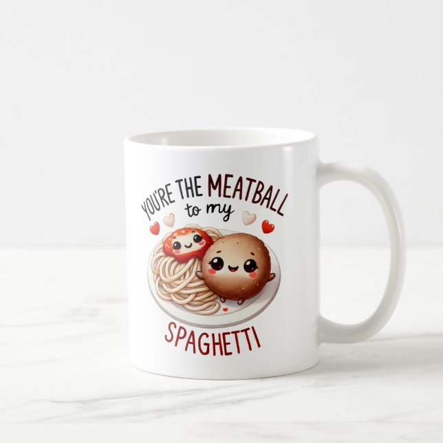 Du är Meatball till My Spaghetti - Mugg (Höger)