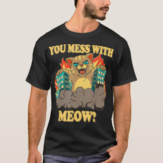Du är  med den meow-funne giant Cat Monster T Shirt
