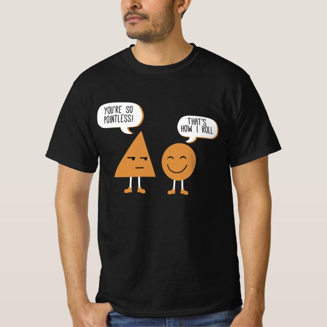 Du är meningslös så jag rullar - Math Älskare G T Shirt (Framsida)