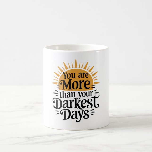 Du är mer än dina mörkaste dagar kaffemugg (Center)
