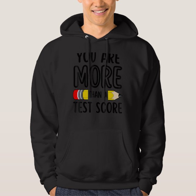 Du är mer än en testdag för lärare hoodie (Framsida)