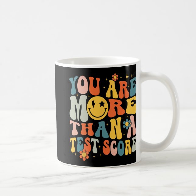 Du är mer än en testdag för lärare kaffemugg (Höger)