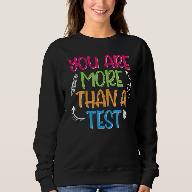 Du är mer än en testdag för lärare t shirt (Framsida)