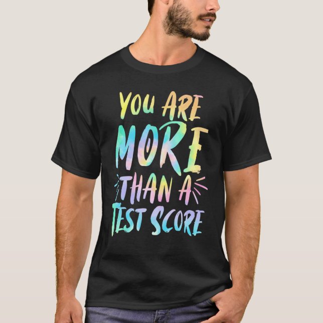 Du är mer än en testdag för lärare t shirt (Framsida)