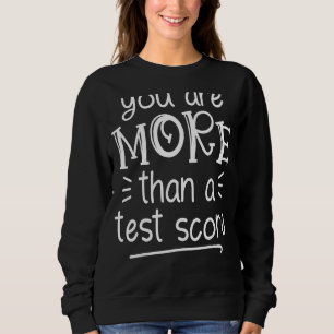 Du är mer än en testdag för lärare t shirt
