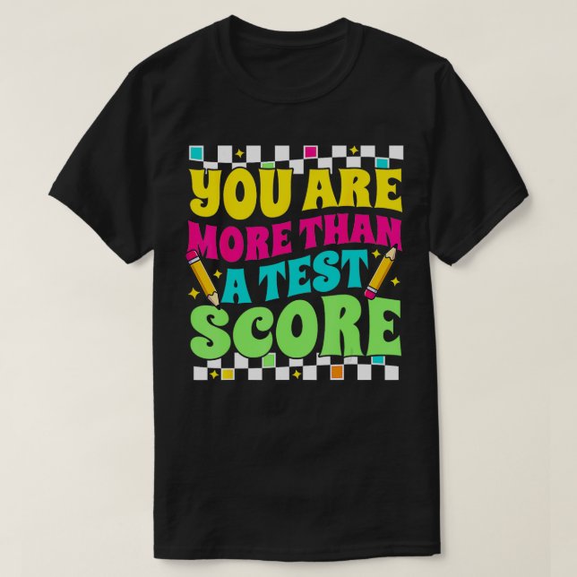 Du är mer än en testdagslärare t shirt (Design framsida)