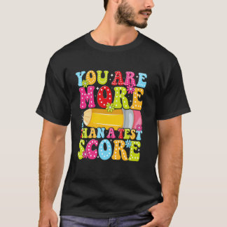 Du är mer än ett testresultat, du klarar det här t shirt